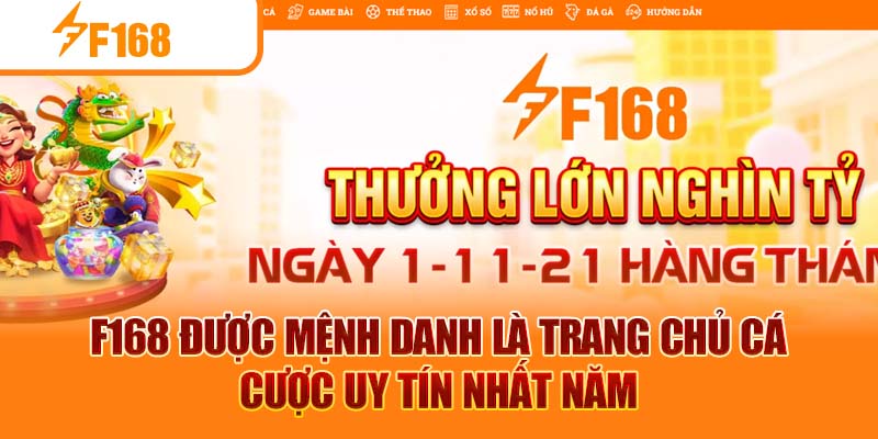 F168 được mệnh danh là trang chủ cá cược uy tín nhất năm