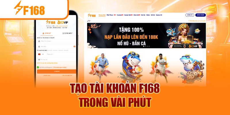 Tạo tài khoản F168 trong vài phút