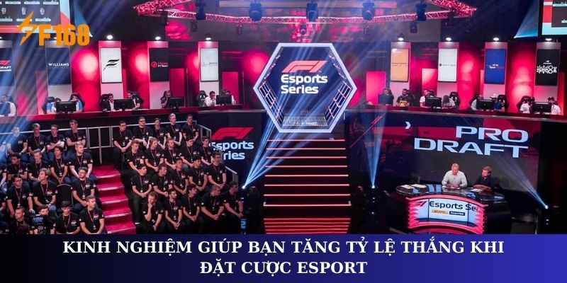 Kinh nghiệm giúp bạn tăng tỷ lệ thắng khi đặt cược Esport