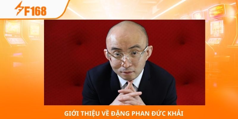 Giới thiệu về Đặng Phan Đức Khải 