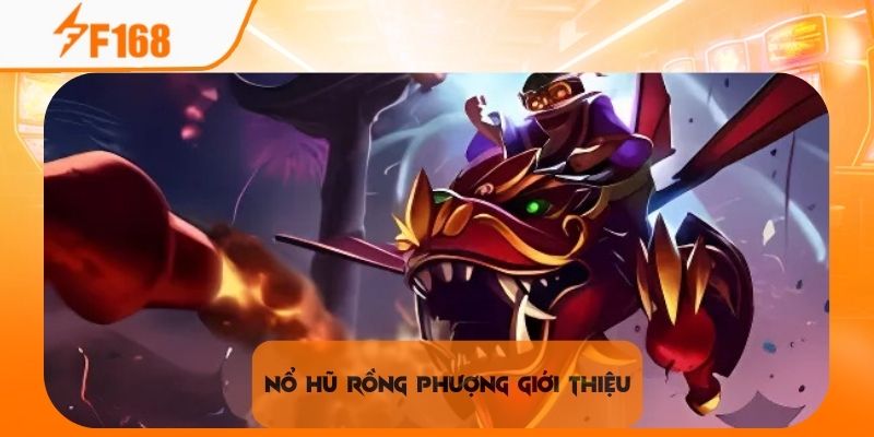 Nổ Hũ Rồng Phượng có luật chơi dễ nắm bắt